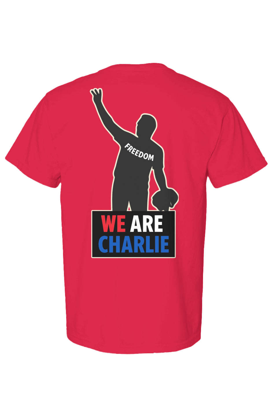 Red Comfort Colors heavyweight T-shirt with black silhouette of raised-arm figure holding baseball bat, "FREEDOM" text, and "WE ARE CHARLIE" banner.