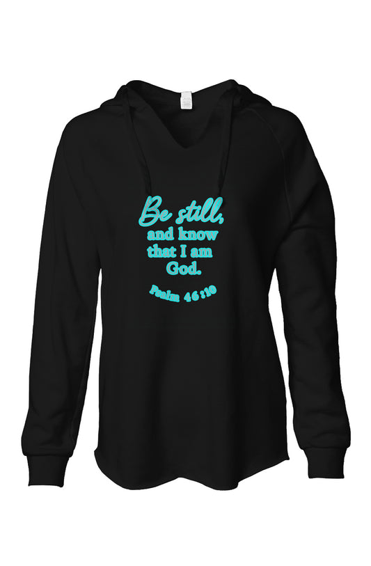 Black women's V-neck hoodie with "Be Still and Know That I Am God" Psalm 46:10 in teal script.