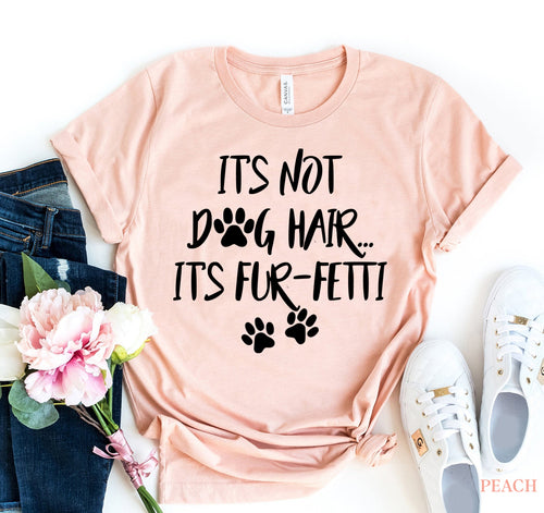 Pink Bella Canvas cotton t-shirt with "It's Not Dog Hair, It's Fur-fetti" print and paw icons.