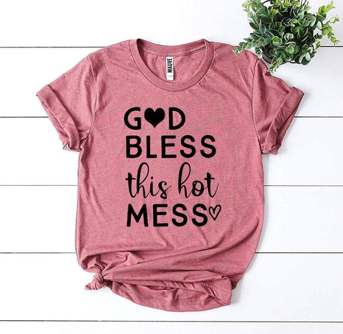 Pink Bella Canvas cotton t-shirt with "God Bless this Hot Mess" text in black.