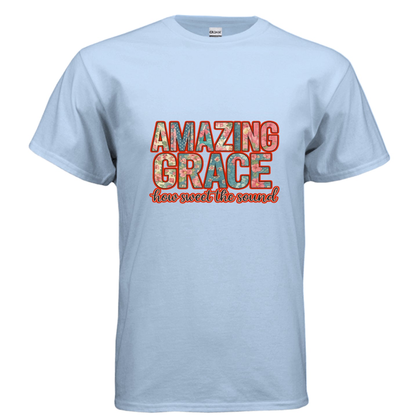 Light blue Gildan Ultra Cotton T-shirt with "Amazing Grace, How Sweet the Sound" text in red and multicolored letters.
