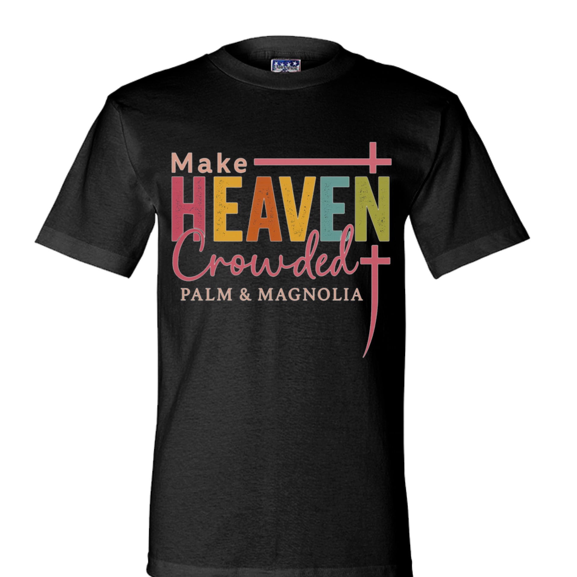Black USA-made cotton T-shirt with colorful "Make Heaven Crowded" text and cross, branded Palm & Magnolia.