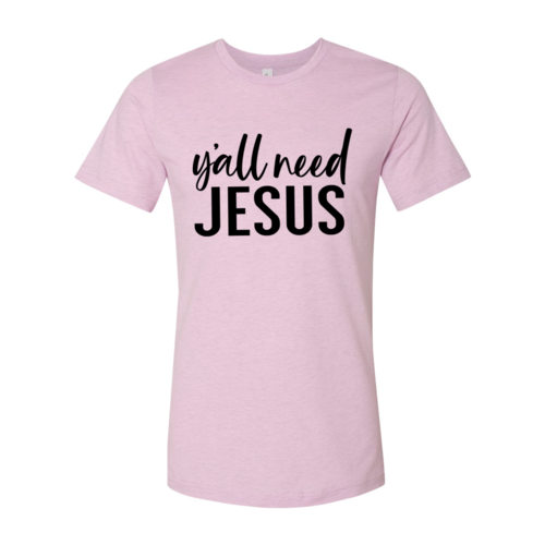 Pink unisex Bella Canvas t-shirt with "Y'all Need JESUS" text in black script.