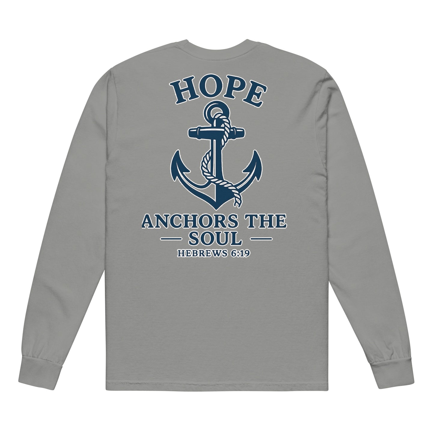 Gray long-sleeve tee with navy anchor graphic and "Hope Anchors the Soul, Hebrews 6:19" text on back.