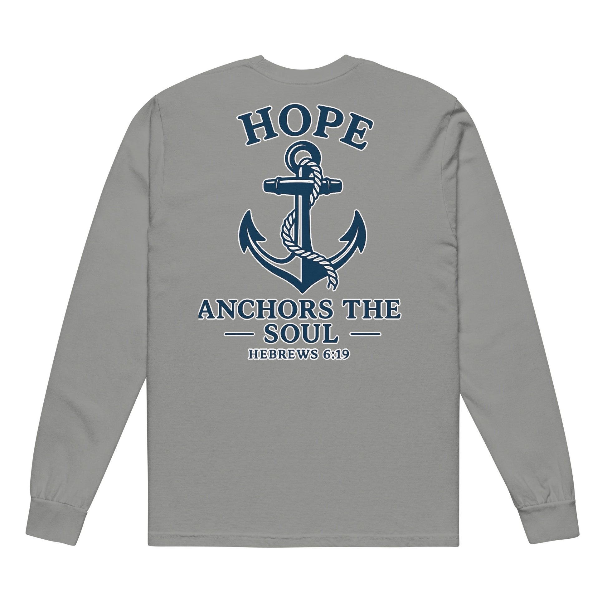 Gray long-sleeve tee with navy anchor graphic and "Hope Anchors the Soul, Hebrews 6:19" text on back.