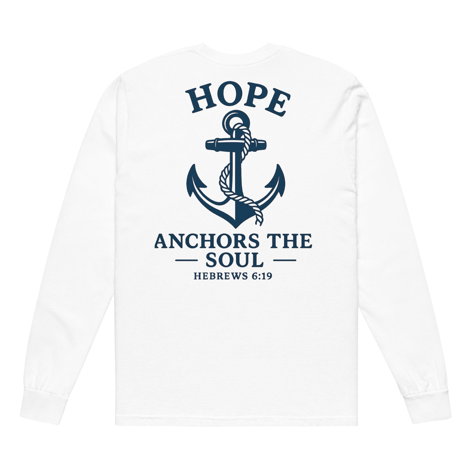 White long-sleeve tee with navy anchor graphic and "Hope Anchors the Soul" text from Hebrews 6:19.