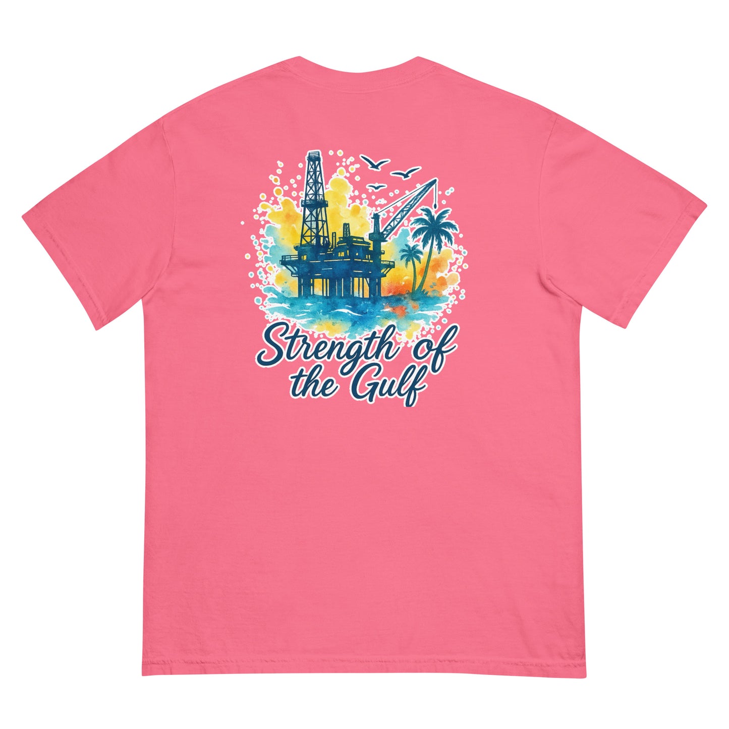 Pink Comfort Colors short-sleeve tee with watercolor jack-up rig, palms, and "Strength of the Gulf" text on back.
